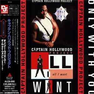 Captain Hollywood Project - Only With You / All I Want (Remixes) mp3