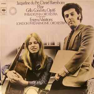 Elgar, Jacqueline du Pré, Daniel Barenboim, Philadelphia Orchestra, London Philharmonic Orchestra - Cello Concerto, Op. 85 / Enigma" Variations mp3