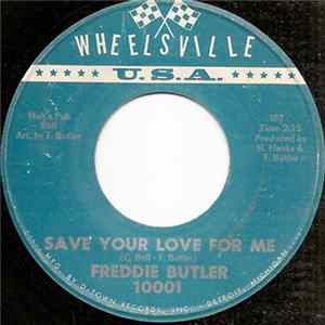 Freddie Butler - Save Your Love For Me mp3
