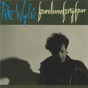 Pete Wylie - Fourelevenfortyfour mp3