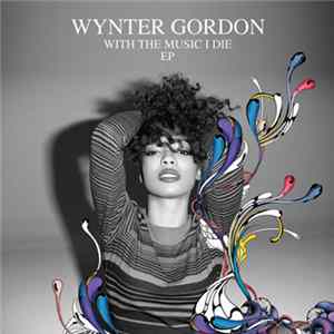 Wynter Gordon - With The Music I Die EP mp3