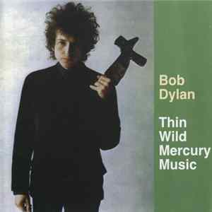 Bob Dylan - Thin Wild Mercury Music mp3