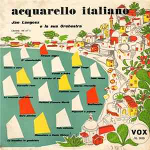 Jan Langosz E La Sua Orchestra - Acquarello Italiano mp3