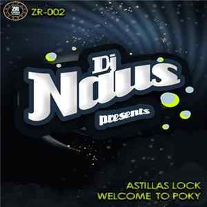 Dj Naus - Astillas Lock / Welcome To Poky mp3