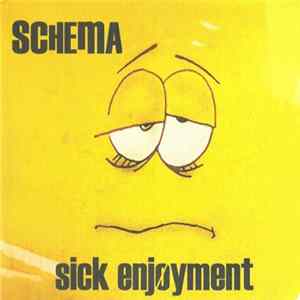 Schema - Sick Enjoyment mp3