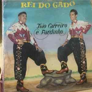 Tião Carreiro E Pardinho - Rei Do Gado mp3