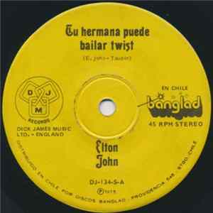 Elton John - Tu Hermana Puede Bailar Twist mp3