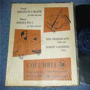 Franck / Debussy - Zino Francescatti, Robert Casadesus - Sonata In A Major / Sonata No. 3 mp3
