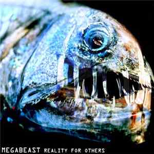 Megabeast - Reality For Others mp3