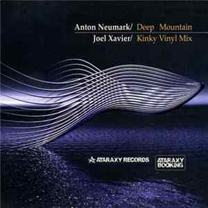 Anton Neumark / Joel Xavier - Deep Mountain / Kinky Vinyl Mix mp3