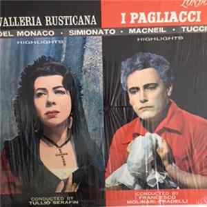 Del Monaco . Simionato . Tullio Serafin . Macneil, Tucci, Francesco Molinari-Pradelli - Cavalleria Rusticana (Highlights) / I Pagliacci (Highlights) mp3