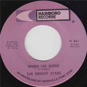 The Bright Stars - When I'm Gone mp3