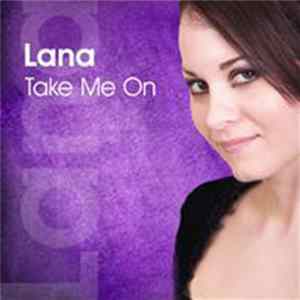 Lana - Take Me On mp3
