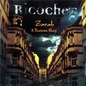 Ricochet - Zarah - A Teartown Story mp3