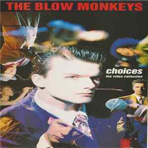 The Blow Monkeys - Choices The Video Collection mp3