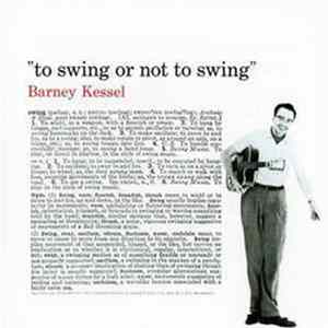 Barney Kessel - Vol. 3, To Swing Or Not To Swing mp3
