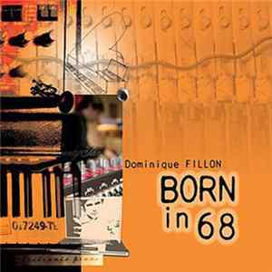 Dominique Fillon - Born In 68 mp3