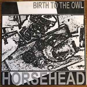 Horsehead - Birth To The Owl mp3