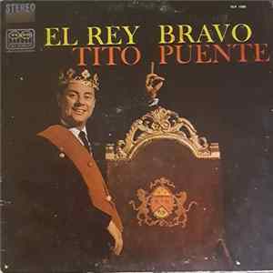 Tito Puente - El Rey Bravo mp3