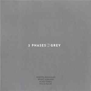 Ernesto Rodrigues, Bruno Parrinha, Nuno Torres, Paulo Galão - Three Phases ② Grey mp3