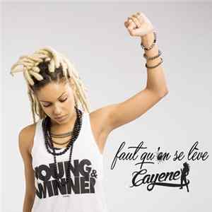 Cayene - Faut Qu'On Se Lève mp3