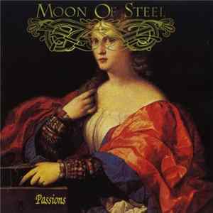Moon Of Steel - Passions mp3