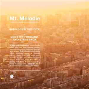 Mt. Mélodie - Burn Down This City mp3
