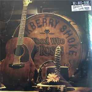 Blackberry Smoke - Wood, Wire & Roses mp3