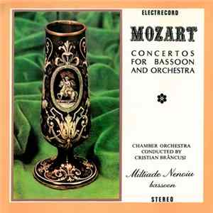 Mozart - Chamber Orchestra Conducted By Cristian Brâncuși Bassoon Miltiade Nenoiu - Concertos For Bassoon And Orchestra mp3