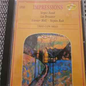 Sérgio Assad, Léo Brouwer, Günter Möll, Stepán Rak, Trio Con Brio - Impressions mp3