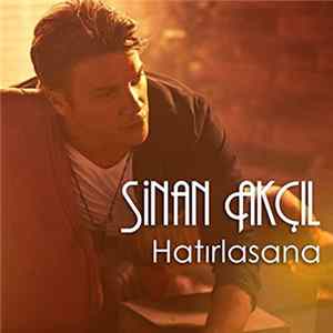 Sinan Akçıl - Hatırlasana mp3