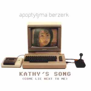 Apoptygma Berzerk - Kathy's Song (Come Lie Next To Me) mp3
