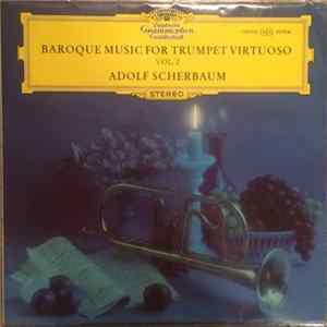 Adolf Scherbaum - Baroque Music For Trumpet Virtuoso (Vol. 2) mp3