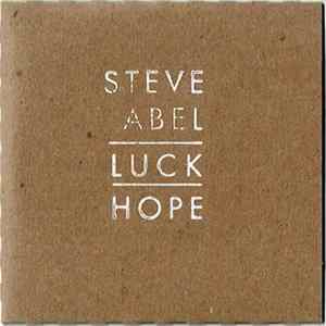 Steve Abel - Luck/ Hope mp3
