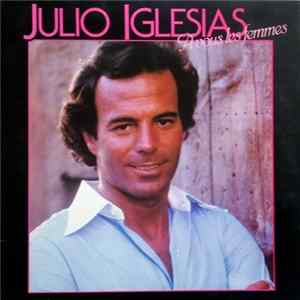 Julio Iglesias - A Vous Les Femmes mp3