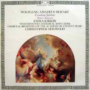 Mozart - Emma Kirkby, Westminster Cathedral Boys Choir, Chorus & Orchestra Of The Academy Of Ancient Music, Christopher Hogwood - Exsultate Jubilate / Motets mp3