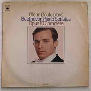 Glenn Gould Plays Beethoven - Piano Sonatas - Opus 10 Complete mp3