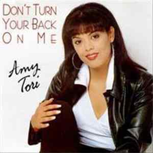 Amy Tori - Don't Turn Your Back On Me mp3