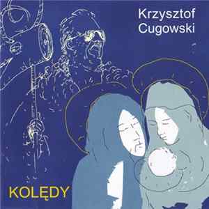Krzysztof Cugowski - Kolędy mp3