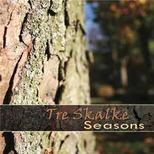 Tre Skalke - Seasons mp3