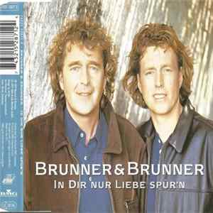 Brunner & Brunner - In Dir Nur Liebe Spür'n mp3