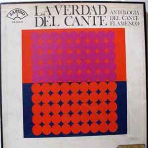 Various - "La Verdad Del Cante" (Antología Del Cante Flamenco) mp3