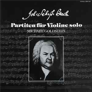 Joh:Sebast:Bach - Michael Goldstein - Partiten Für Violine Solo mp3