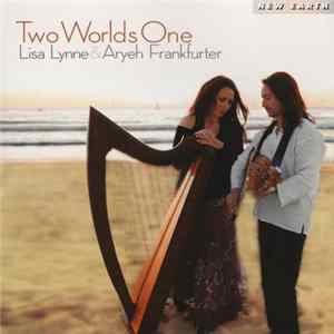 Lisa Lynne & Aryeh Frankfurter - Two Worlds One mp3