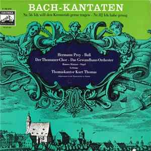 Johann Sebastian Bach - Bach Kantaten Nr. 56 Ich Will Den Kreuzstab Gerne Tragen, Nr 82 Ich Habe Genug mp3