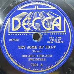 Oscar's Chicago Swingers - Try Some Of That / My Gal's Been Foolin' Me mp3