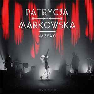 Patrycja Markowska - Na Żywo mp3