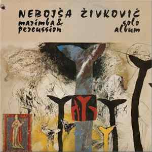 Nebojša Živković - Marimba & Percussion Solo Album mp3