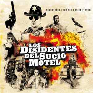 Los Disidentes Del Sucio Motel - Soundtrack From The Motion Picture mp3