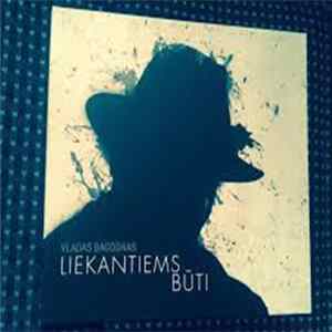 Vladas Bagdonas - Liekantiems Būti mp3